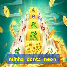 minha conta neon foi bloqueada